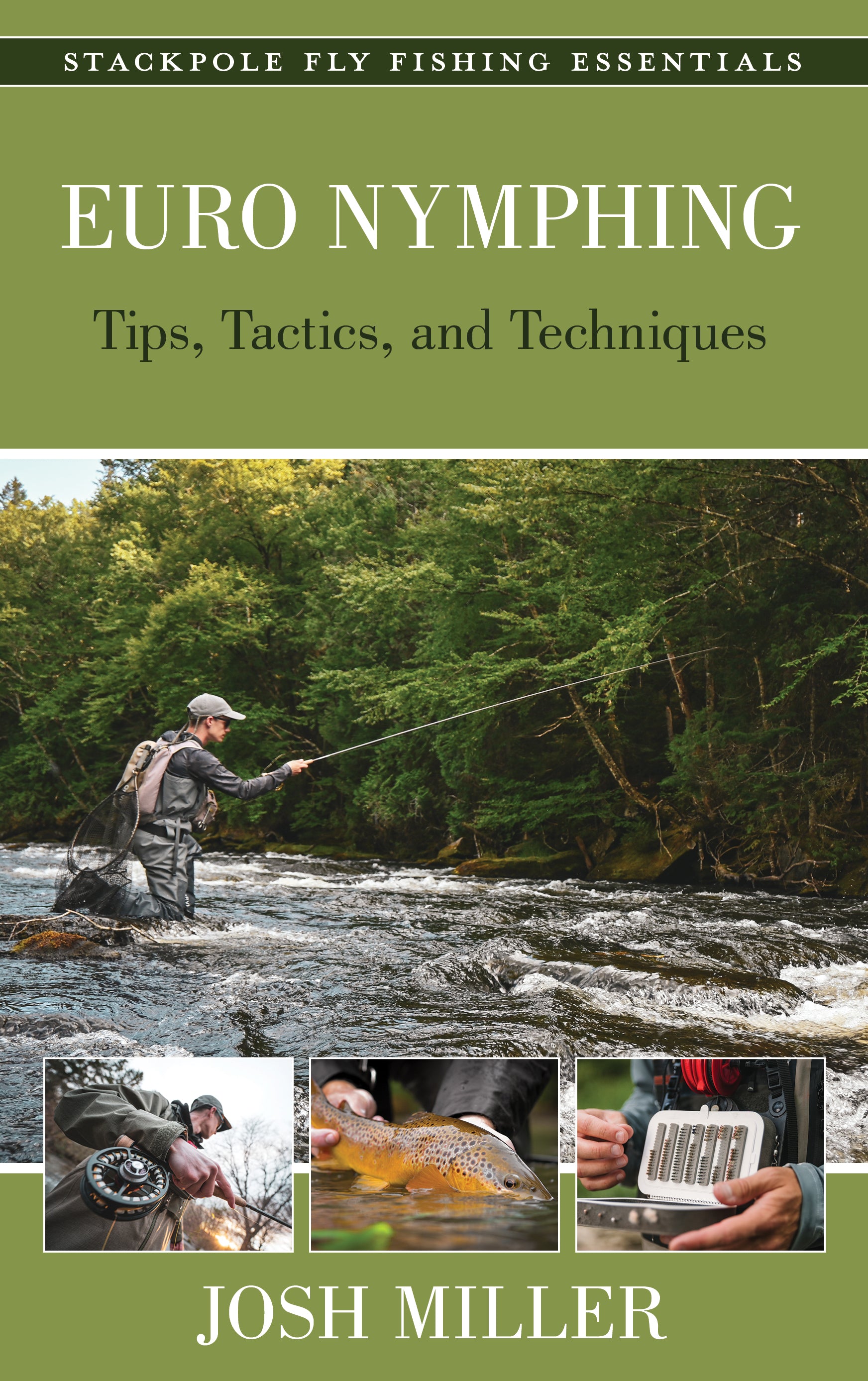 Euro Nymphing Tips Tactics & Techniques by Josh Miller
